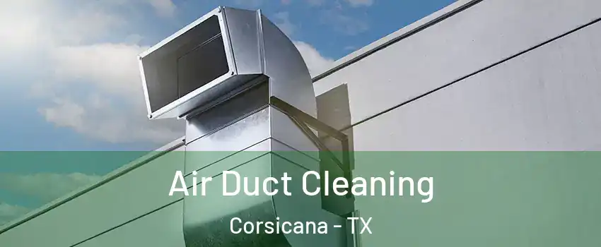  Air Duct Cleaning Corsicana - TX