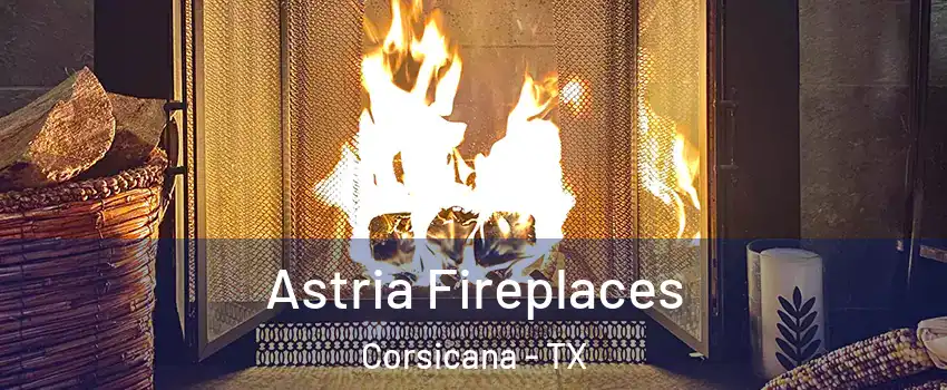  Astria Fireplaces Corsicana - TX