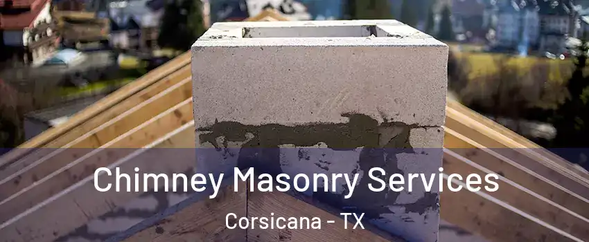  Chimney Masonry Services Corsicana - TX