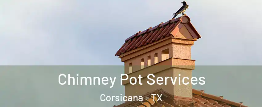  Chimney Pot Services Corsicana - TX