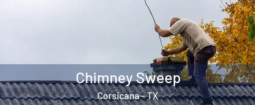  Chimney Sweep Corsicana - TX