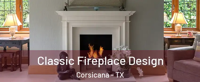  Classic Fireplace Design Corsicana - TX