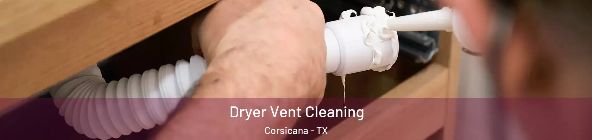  Dryer Vent Cleaning Corsicana - TX