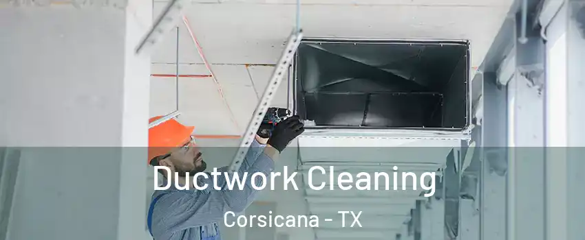  Ductwork Cleaning Corsicana - TX