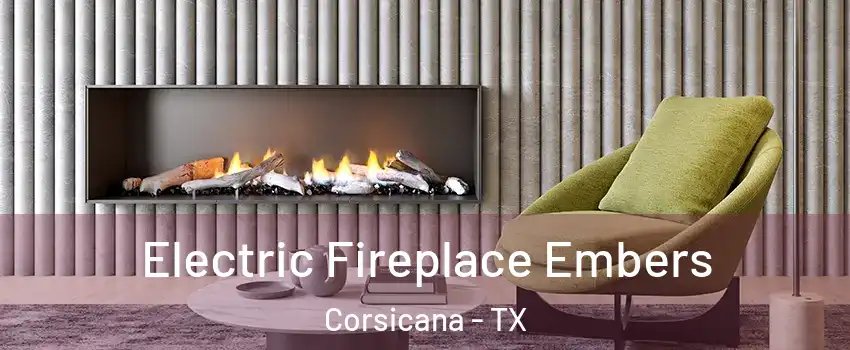  Electric Fireplace Embers Corsicana - TX