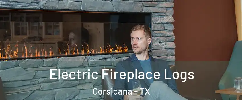  Electric Fireplace Logs Corsicana - TX
