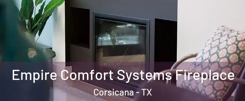  Empire Comfort Systems Fireplace Corsicana - TX