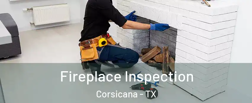  Fireplace Inspection Corsicana - TX