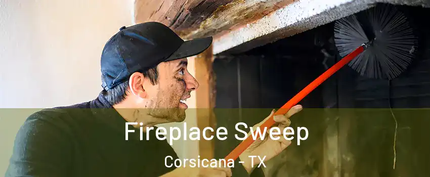  Fireplace Sweep Corsicana - TX