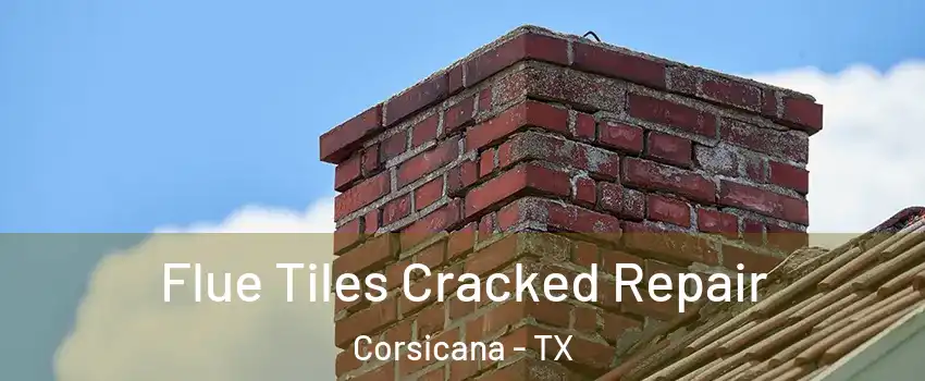  Flue Tiles Cracked Repair Corsicana - TX