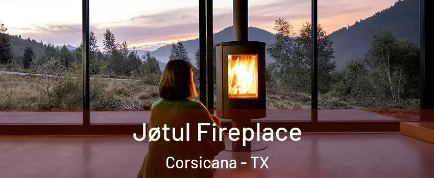  Jøtul Fireplace Corsicana - TX