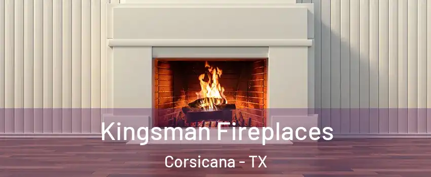  Kingsman Fireplaces Corsicana - TX