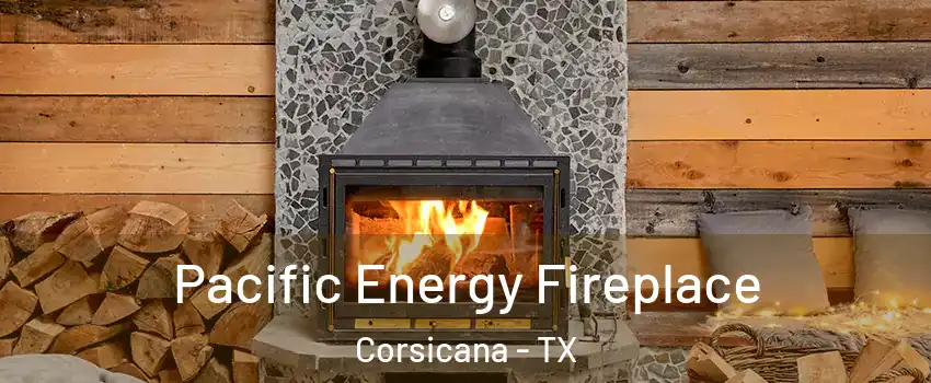  Pacific Energy Fireplace Corsicana - TX