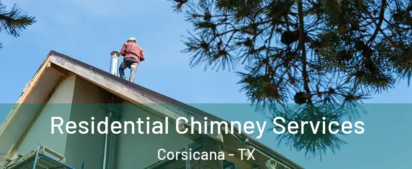  Residential Chimney Services Corsicana - TX