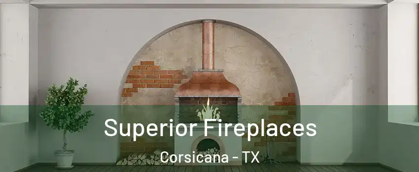  Superior Fireplaces Corsicana - TX