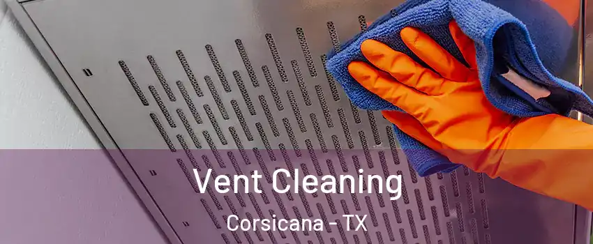  Vent Cleaning Corsicana - TX