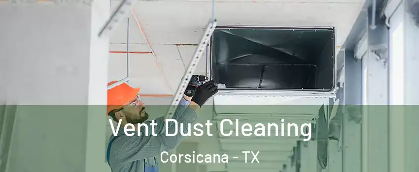  Vent Dust Cleaning Corsicana - TX