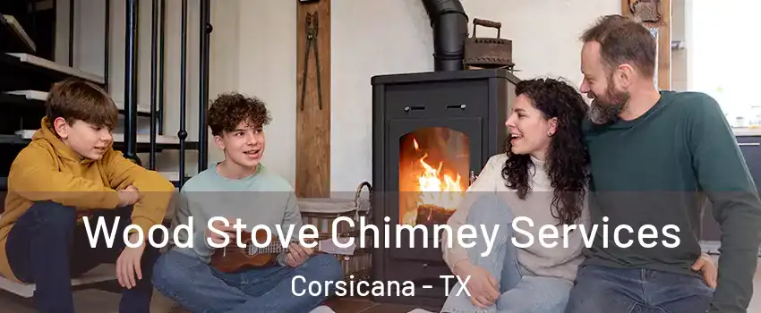  Wood Stove Chimney Services Corsicana - TX